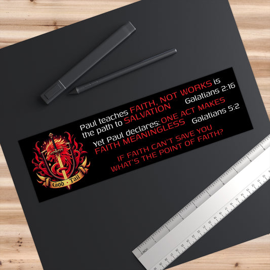 Religious Bumper Sticker - Paul's Self-Defeating Gospel Paradox