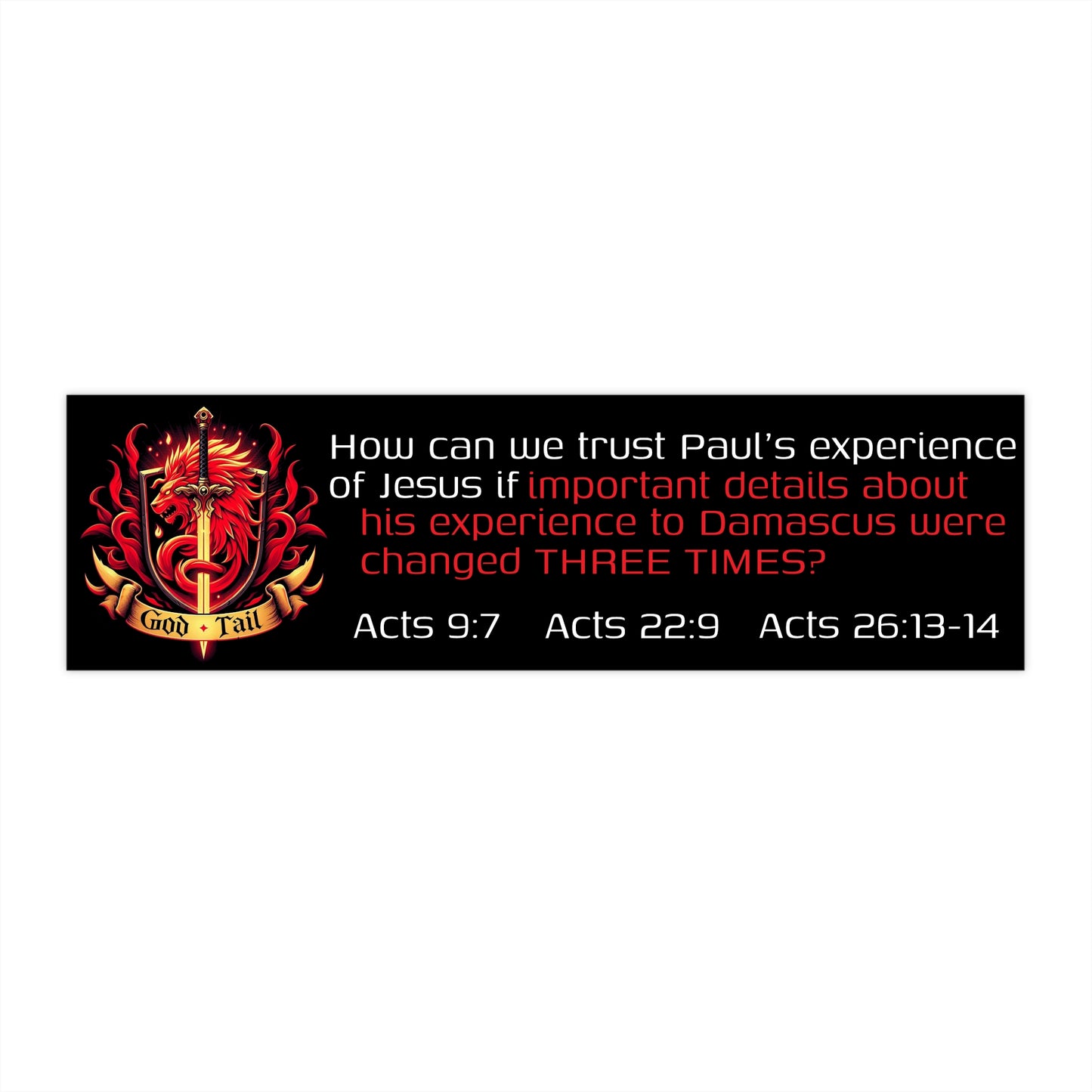 Religious Bumper Sticker - Paul's Inconsistent Experience