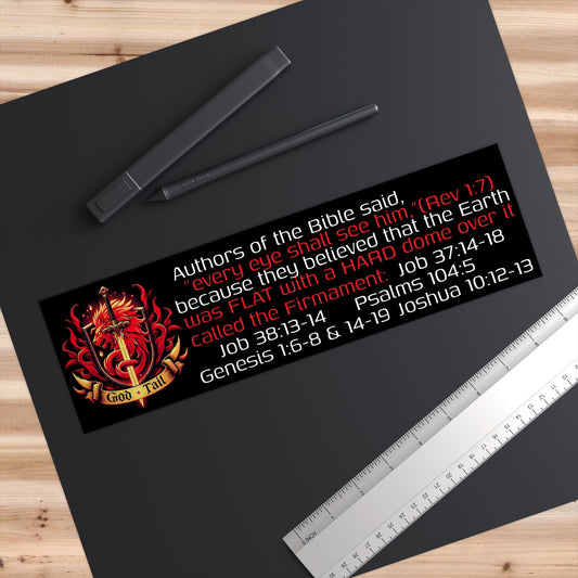 Religious Bumper Sticker - Bible Asserts a Flat Earth